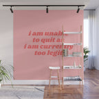 unable to quit Wall Mural Gallery Image 1