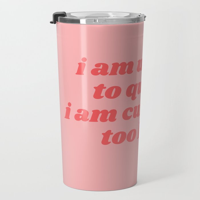 unable to quit Travel Mug Gallery Image 3