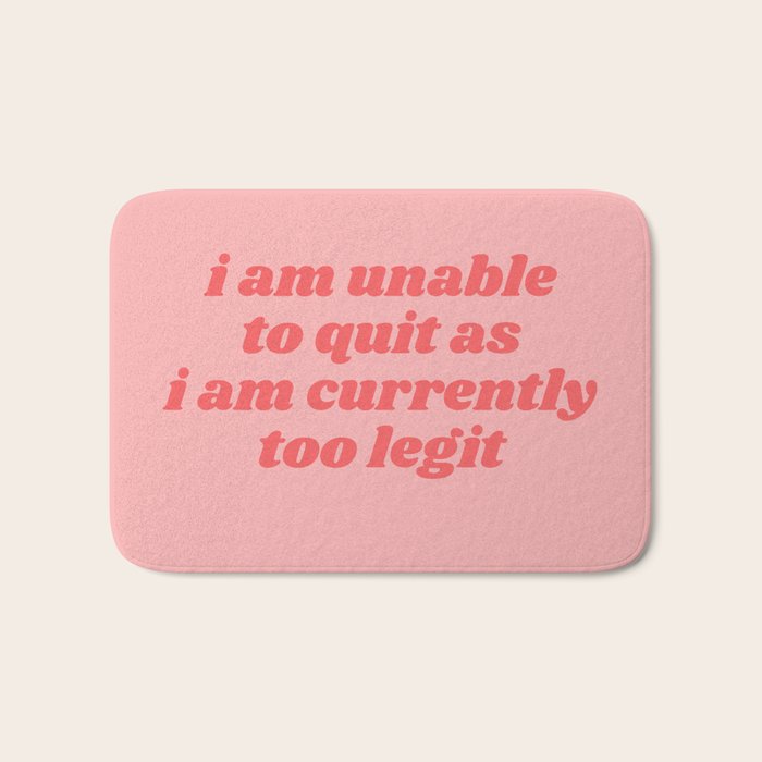 unable to quit Bath Mat Gallery Image 1