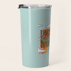 Don't Know What I'm Doing Travel Mug Gallery Image 3