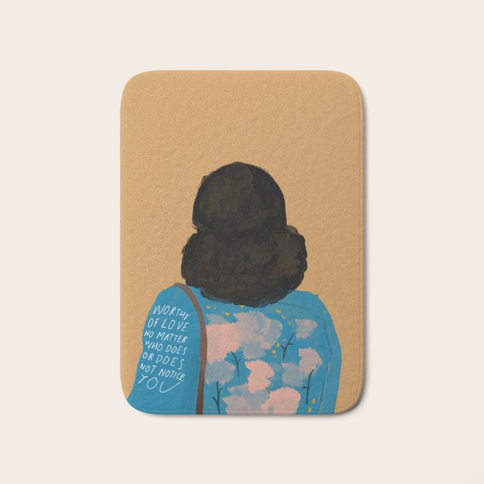 Worthy Of Love No Matter Who Does Or Does Not Notice You. Original Quote By Morgan Harper Nichols Bath Mat Gallery Image 1