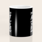 You Did Not Wake Up Today To Be Mediocre black and white monochrome typography poster design Coffee Mug Gallery Image 4