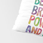 You Are Beautiful Brilliant Powerful And Brave Pillow Sham Gallery Image 4
