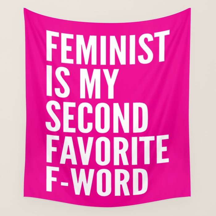 Feminist is My Second Favorite F-Word (Pink) Wall Tapestry Gallery Image 4