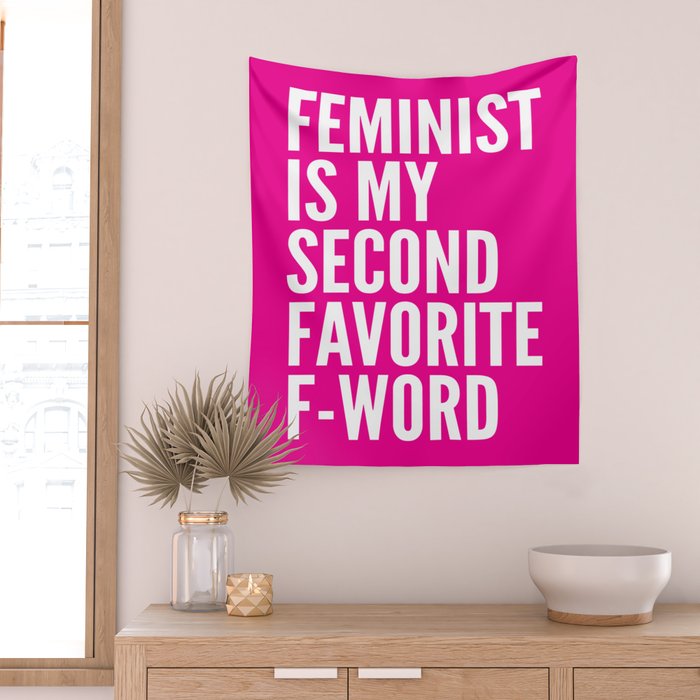 Feminist is My Second Favorite F-Word (Pink) Wall Tapestry Gallery Image 2