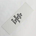 Be Silly Be Honest Be Kind Yoga Mat Gallery Image 1