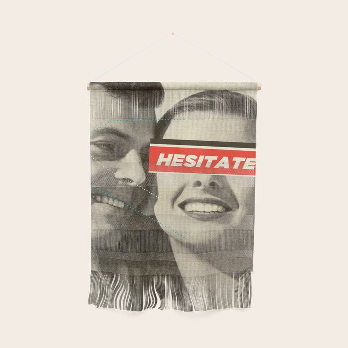 Hesitate Wall Hanging Gallery Image 1