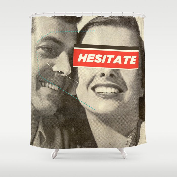 Hesitate Shower Curtain Gallery Image 1