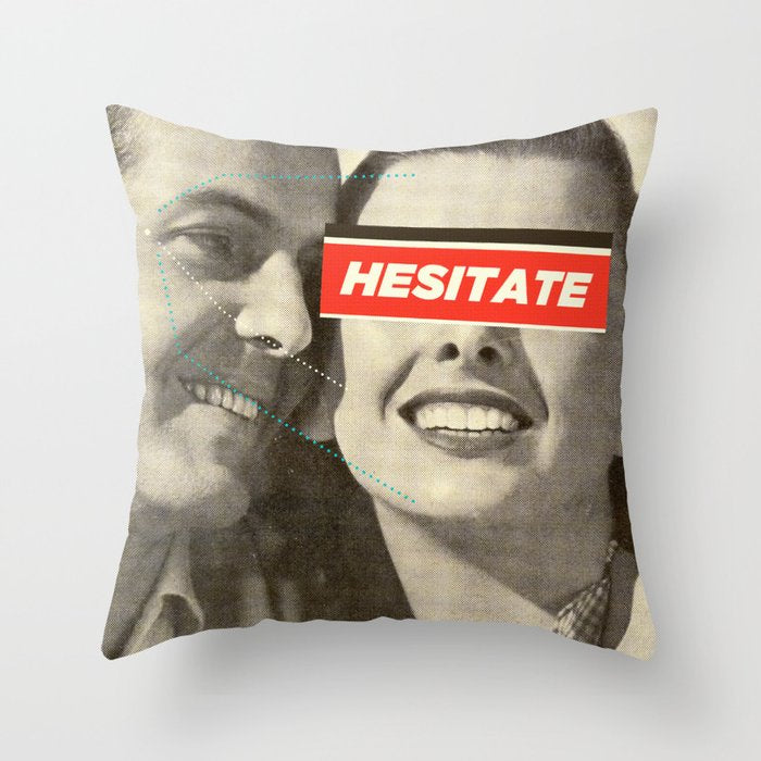 Hesitate Throw Pillow Gallery Image 6