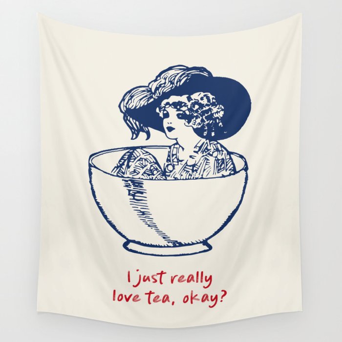 I Just Really Love Tea, Okay Wall Tapestry Gallery Image 4