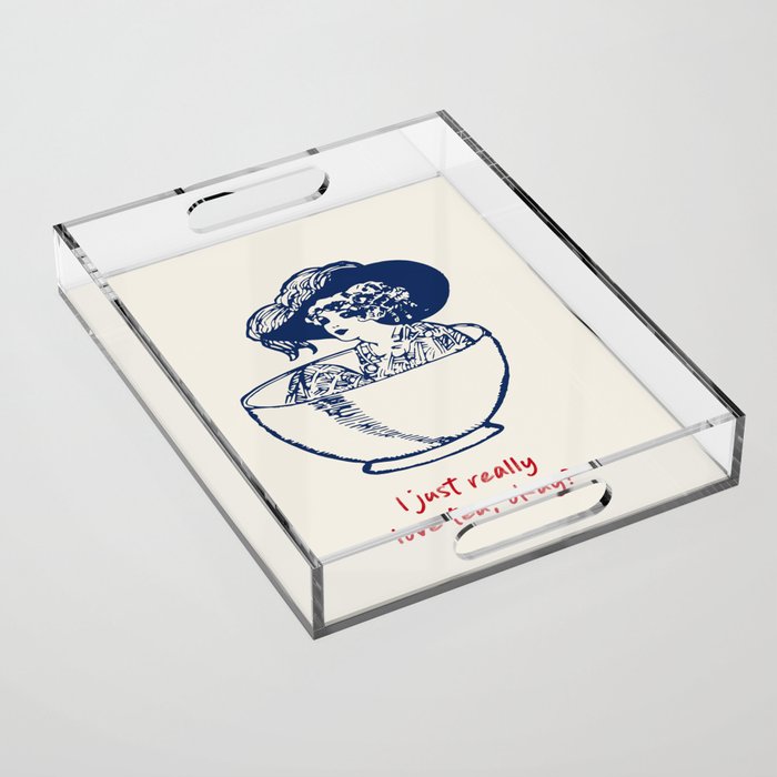 I Just Really Love Tea, Okay Acrylic Tray Gallery Image 1