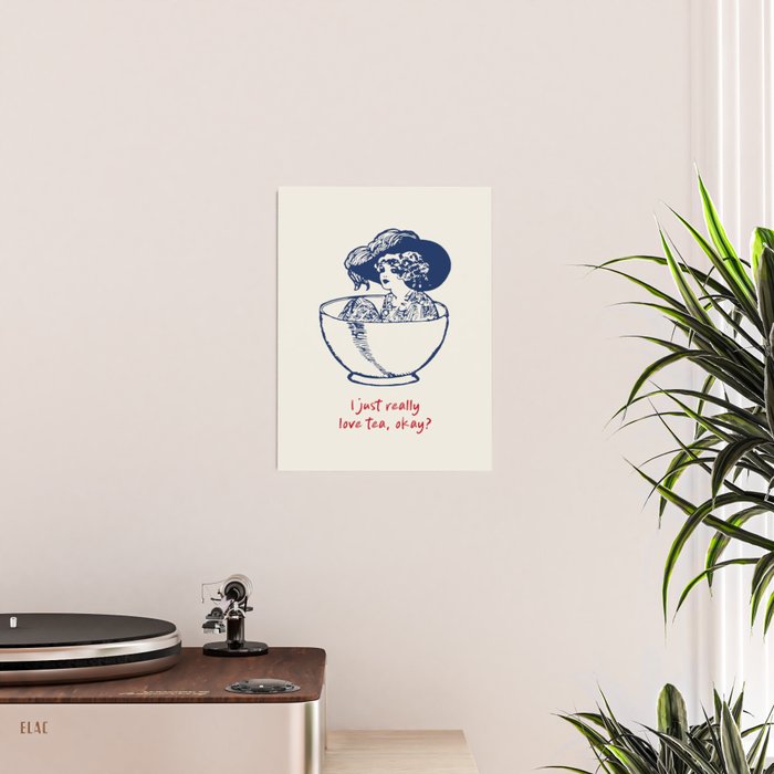 I Just Really Love Tea, Okay Poster Gallery Image 2