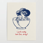 I Just Really Love Tea, Okay Poster Gallery Image 4