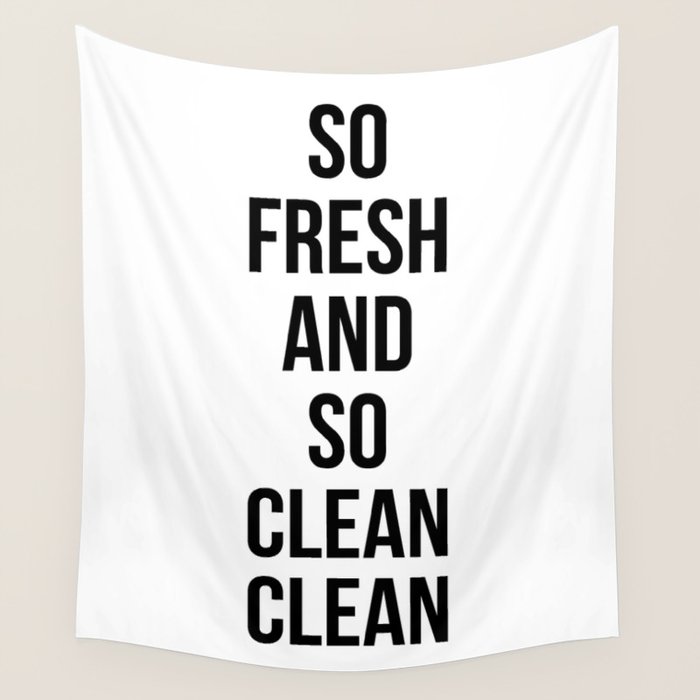 So Fresh And So Clean Clean Wall Tapestry Gallery Image 1