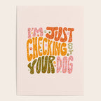 I'm Just Checking Out Your Dog Poster Gallery Image 4