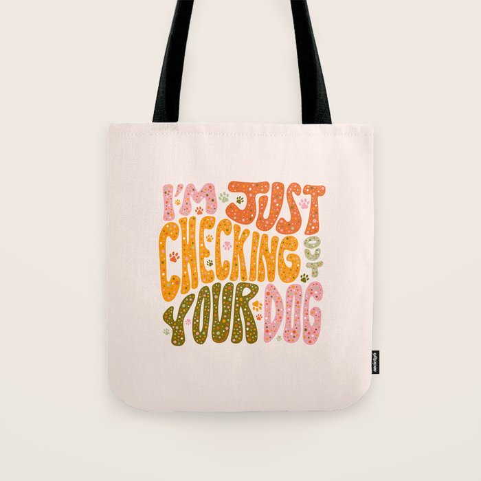 I'm Just Checking Out Your Dog Tote Bag Gallery Image 1