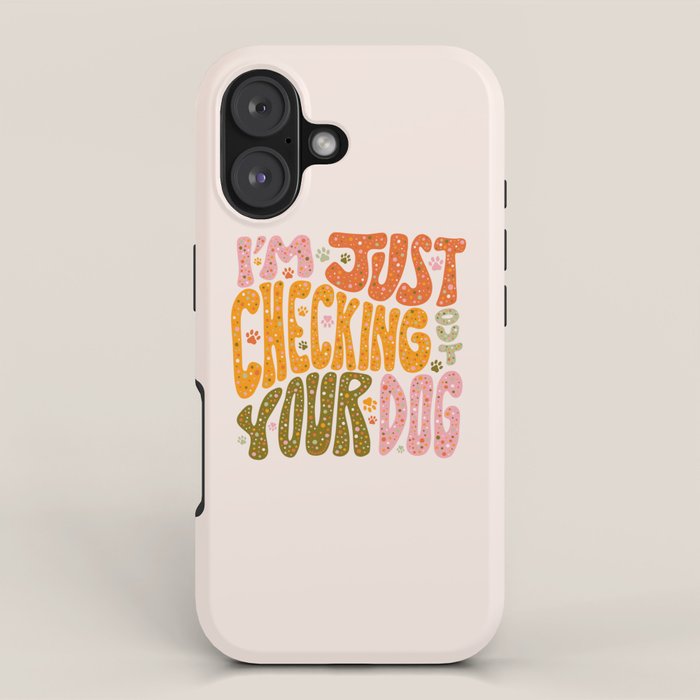 I'm Just Checking Out Your Dog iPhone Case Gallery Image 1