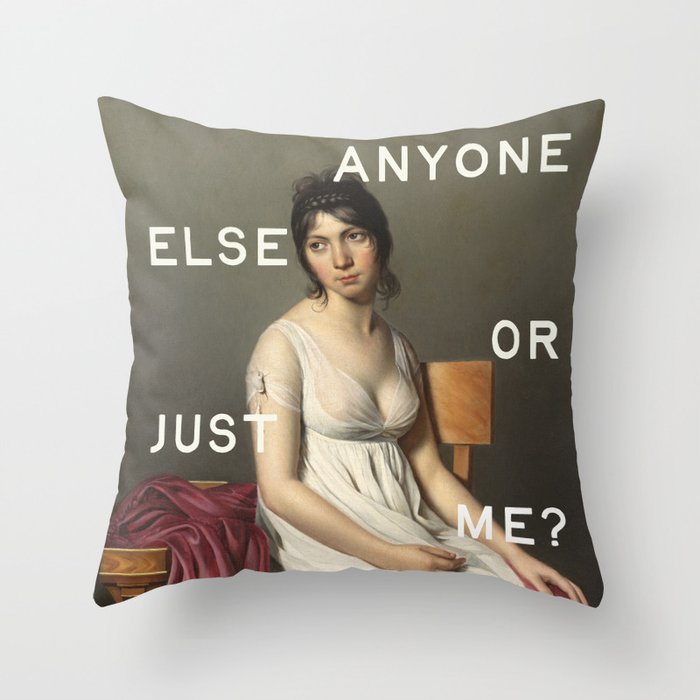 Anyone Else Or Just Me? Funny Quote Throw Pillow Gallery Image 6