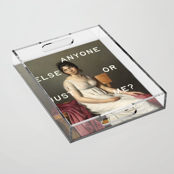 Anyone Else Or Just Me? Funny Quote Acrylic Tray Gallery Image 1