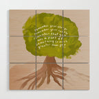"Remember Your Story, Remember Your Roots, Remember That You Are A Part Of Something So Much Greater Than You." Wood Wall Art Gallery Image 1
