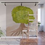 "Remember Your Story, Remember Your Roots, Remember That You Are A Part Of Something So Much Greater Than You." Wall Mural Gallery Image 1