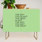 The day you plant the seed is not the day you eat the fruit Credenza Gallery Image 1