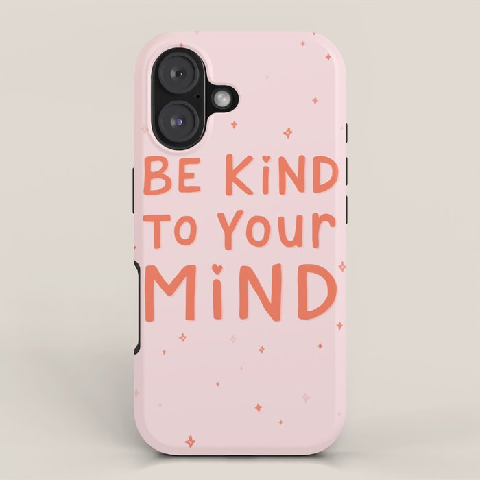 Be Kind To Your Mind iPhone Case Gallery Image 1