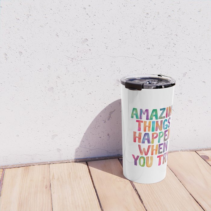 AMAZING THINGS HAPPEN WHEN YOU TRY rainbow watercolor Travel Mug Gallery Image 4