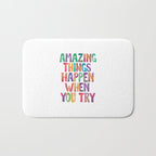 AMAZING THINGS HAPPEN WHEN YOU TRY rainbow watercolor Bath Mat Gallery Image 1