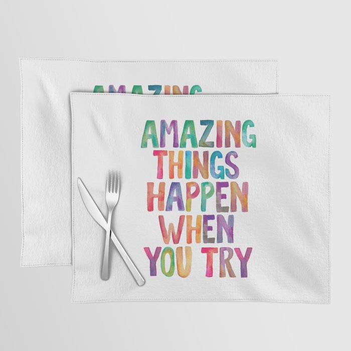 AMAZING THINGS HAPPEN WHEN YOU TRY rainbow watercolor Placemat Gallery Image 1