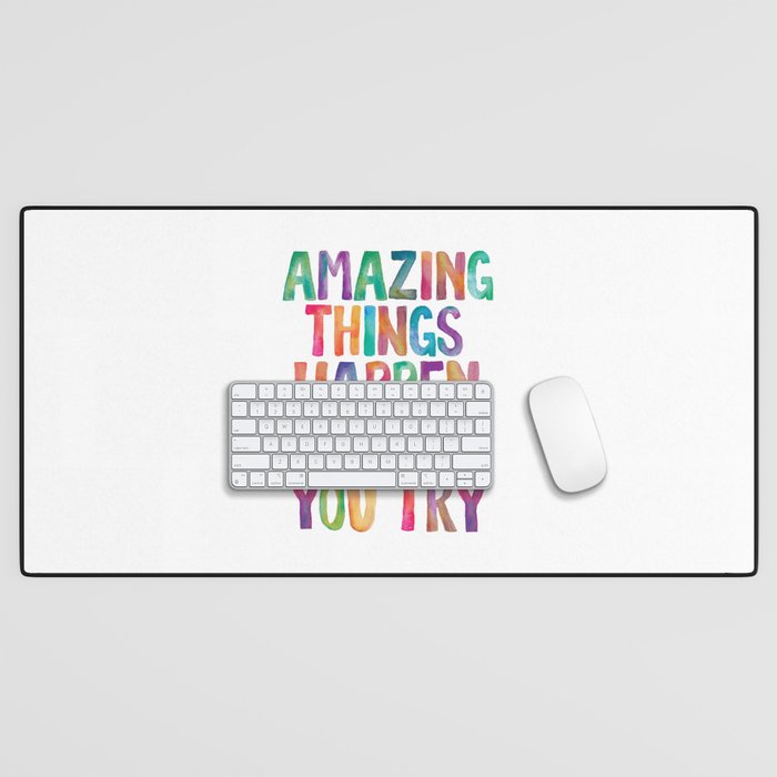 AMAZING THINGS HAPPEN WHEN YOU TRY rainbow watercolor Desk Mat Gallery Image 1