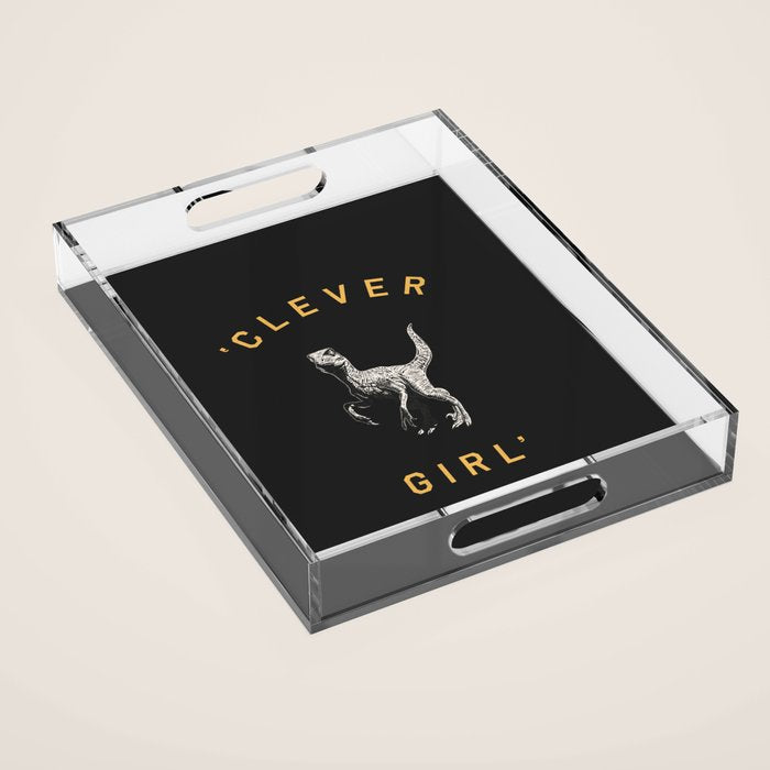 Clever Girl (Dark) Acrylic Tray Gallery Image 1