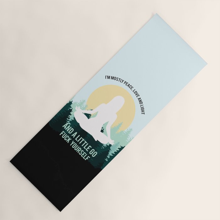 I'm Mostly Peace, Love And Light And A Little Go Fuck Yourself Funny Saying Yoga Mat Gallery Image 1