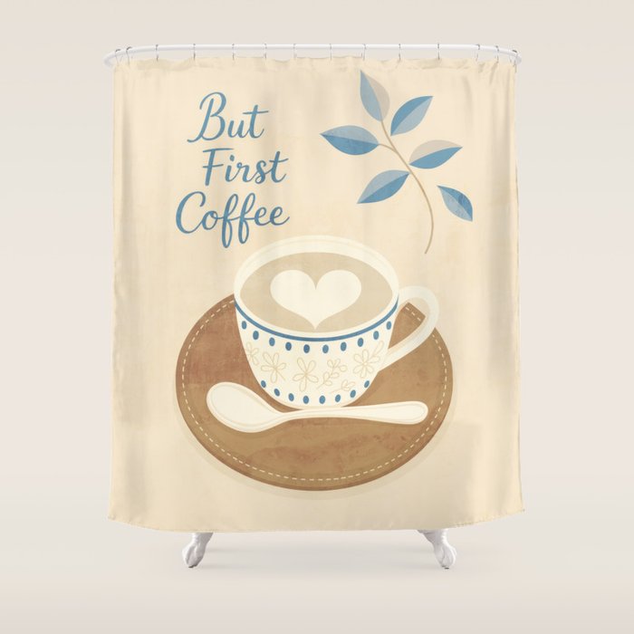 But First Coffee III Shower Curtain Gallery Image 1