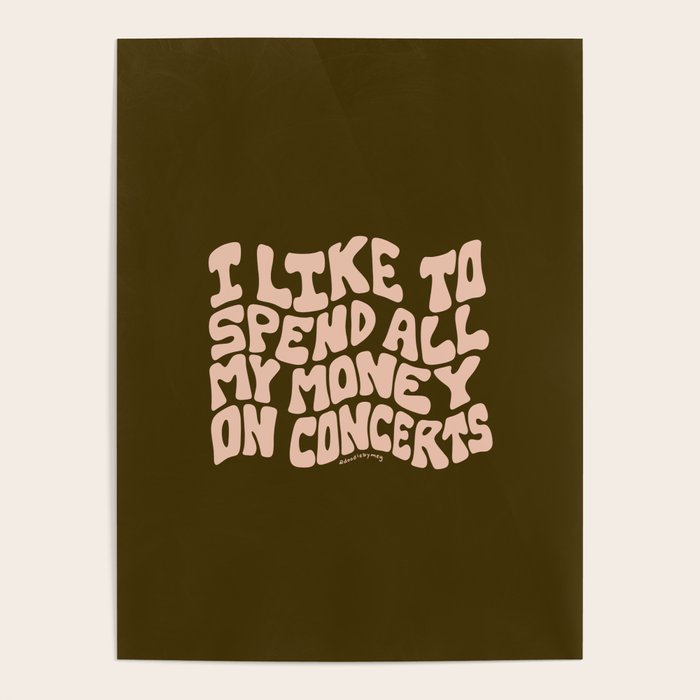 I Spend All My Money on Concerts Poster Gallery Image 4