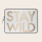Stay Wild White Gold Quote Laptop Sleeve Gallery Image 1