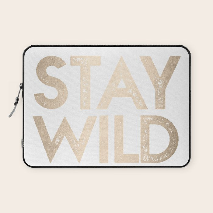 Stay Wild White Gold Quote Laptop Sleeve Gallery Image 1