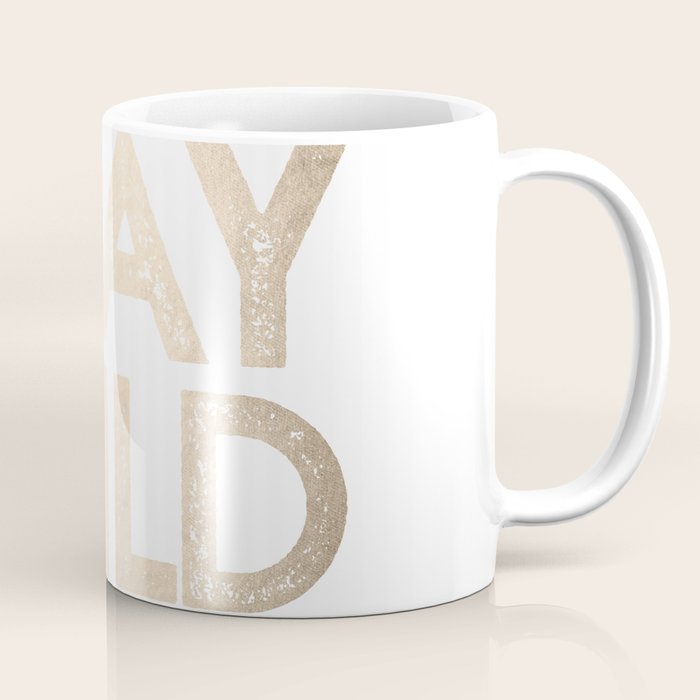 Stay Wild White Gold Quote Coffee Mug Gallery Image 1