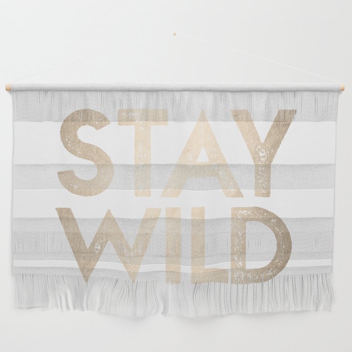 Stay Wild White Gold Quote Wall Hanging Gallery Image 1