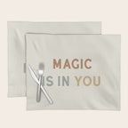 Magic is in You Placemat Gallery Image 1