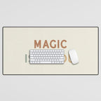 Magic is in You Desk Mat Gallery Image 1
