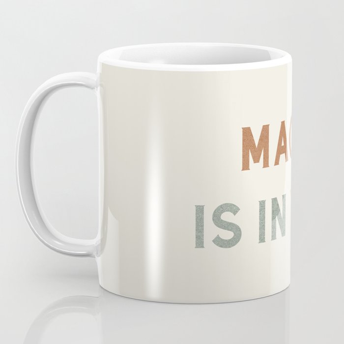 Magic is in You Coffee Mug Gallery Image 3