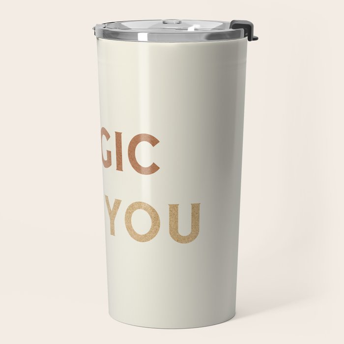 Magic is in You Travel Mug Gallery Image 2
