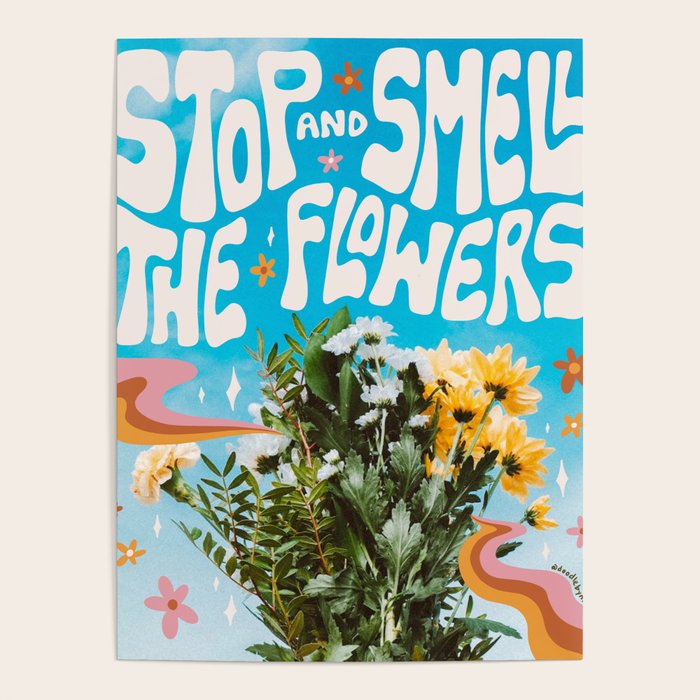 Stop and Smell the Flowers Poster Gallery Image 4