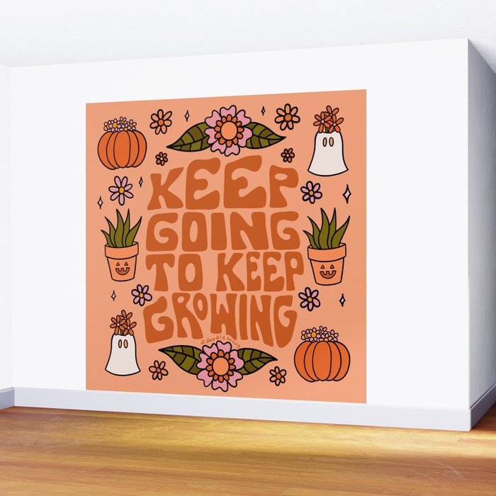 Keep Going to Keep Growing Wall Mural Gallery Image 2
