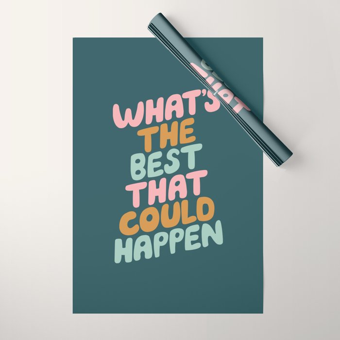 Whats the Best that Could Happen Wrapping Paper Gallery Image 1