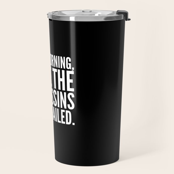 Good morning, I see the assassins have failed. (Black) Travel Mug Gallery Image 2