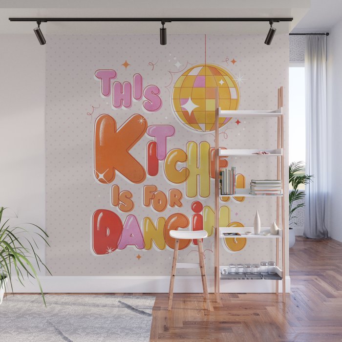 This Kitchen Is For Dancing Wall Mural Gallery Image 1