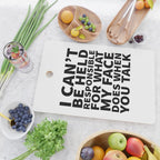 I Canât Be Held Responsible For What My Face Does When You Talk Cutting Board Gallery Image 2