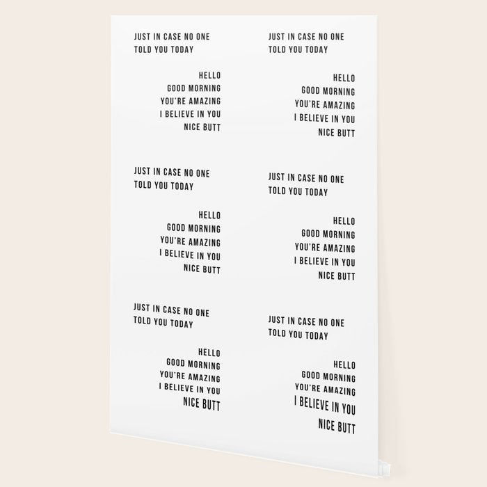Just In Case No One Told You Today Hello Good Morning You're Amazing I Belive In You Nice Butt Minimal Wallpaper Gallery Image 2